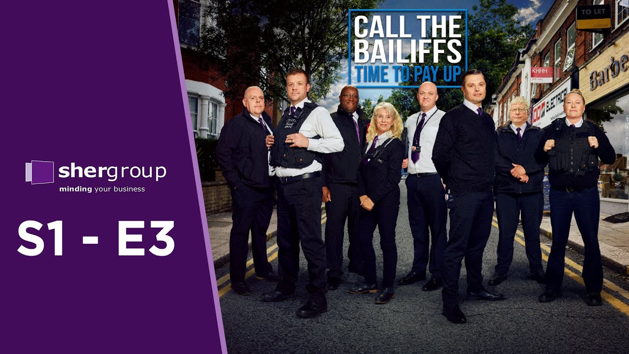 🔴 Call the Bailiffs  Time to Pay Up    S1E3    Enforcement Agents Execute High Court Writs