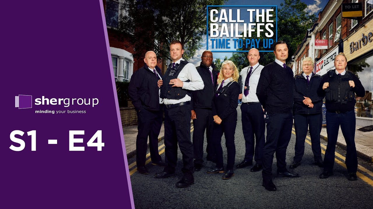 🔴 Call the Bailiffs  Time to Pay Up    S1E4    Enforcement Agents Execute High Court Writs
