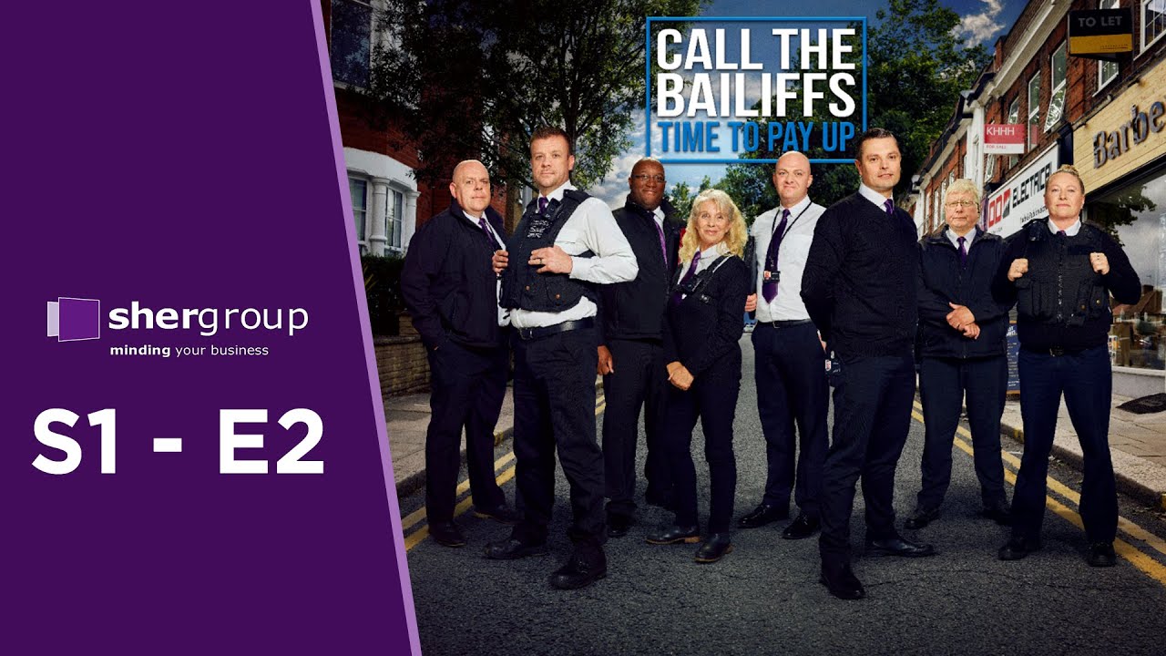 🔴 Call the Bailiffs  Time to Pay Up    S1E2    Enforcement Agents Execute High Court Writs