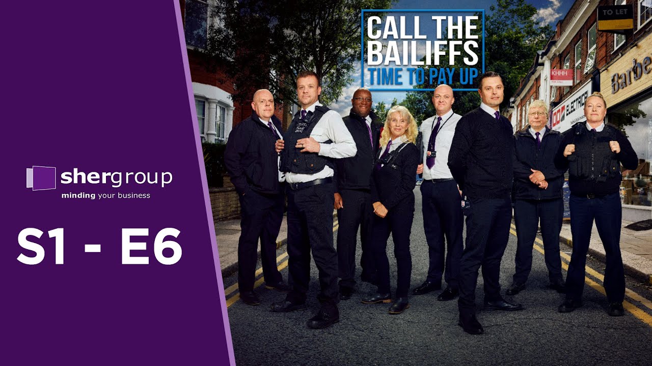 🔴 Call the Bailiffs  Time to Pay Up    S1E6    Enforcement Agents Execute High Court Writs